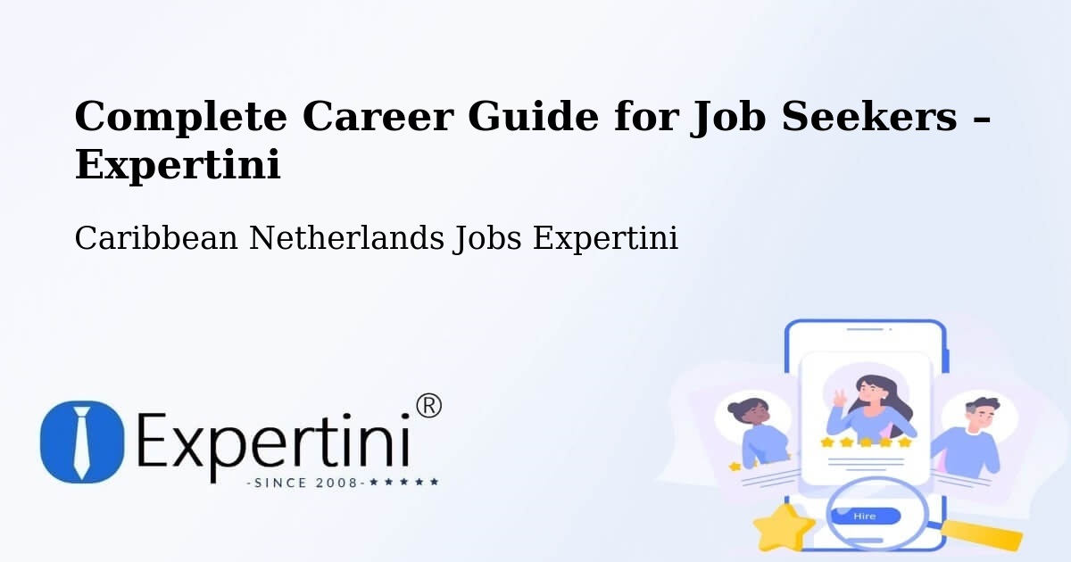 Career Guide for Job Seekers – Rincon - Rincon, Caribbean Netherlands Jobs Expertini